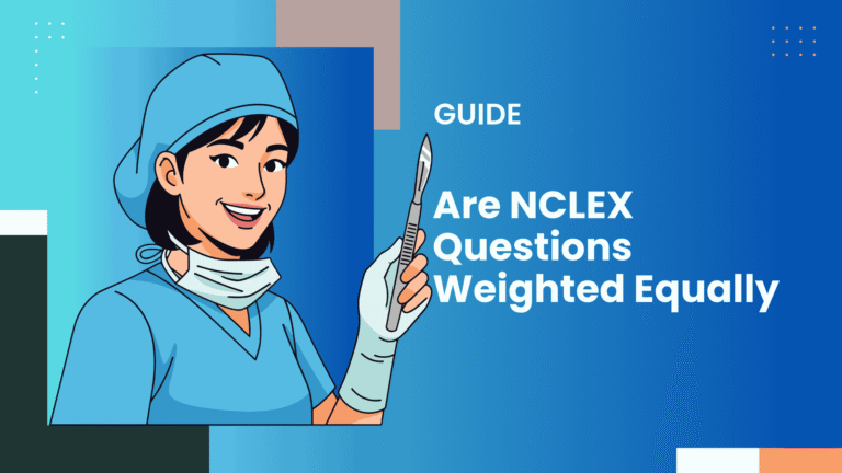 Are All NCLEX Questions Weighted Equally